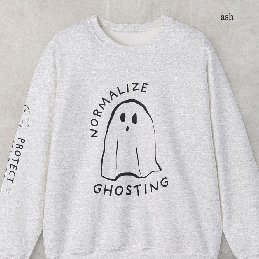 Thumbnail: "Normalize Ghosting" Sweatshirt (Hoodie/Crewneck)