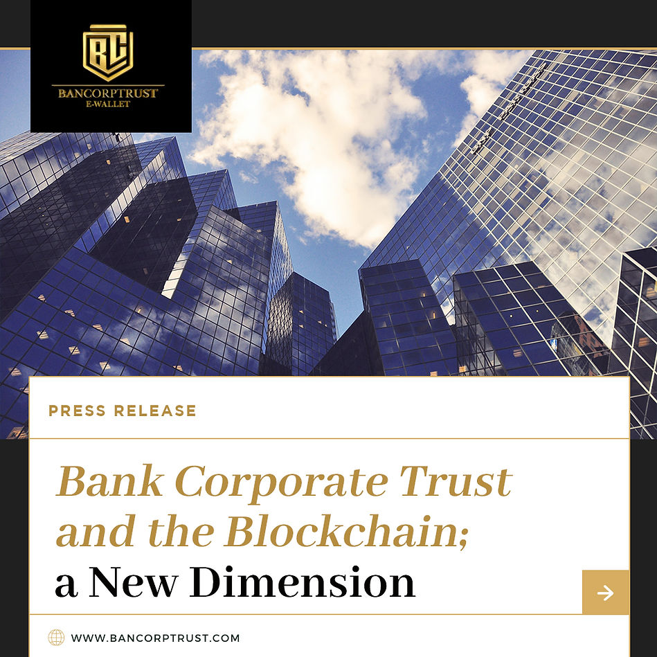 Bank Corporate Trust and the Blockchain; a New Dimension