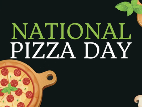 Today is National Pizza Day! Enjoy Free Pizza on Us!!