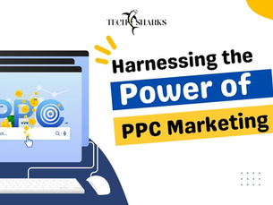 Unleashing the Power of Pay-Per-Click Advertising for Techsharks: A Comprehensive Guide