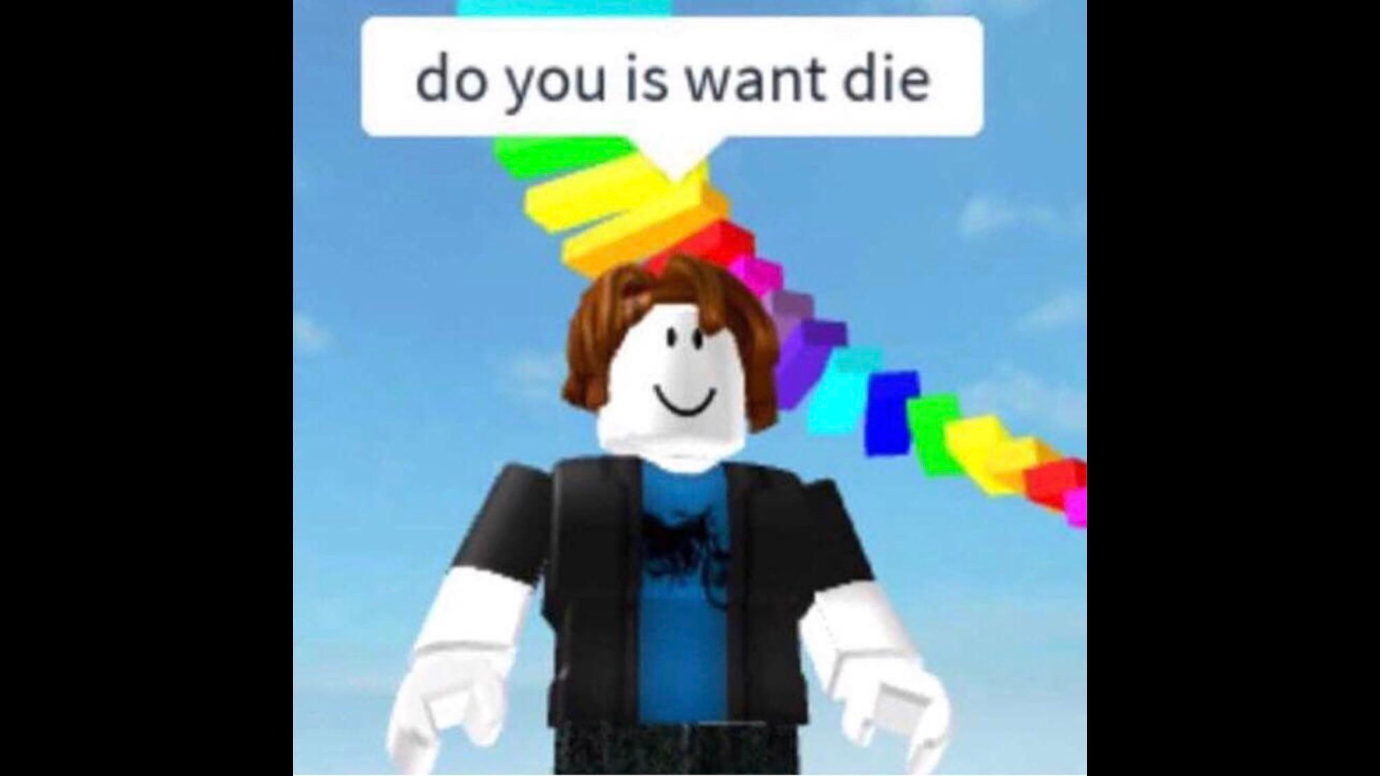 do you is want die