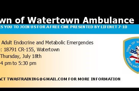 Town of Watertown Ambulance to host Adult Endocrine and Metabolic Emergencies Training!