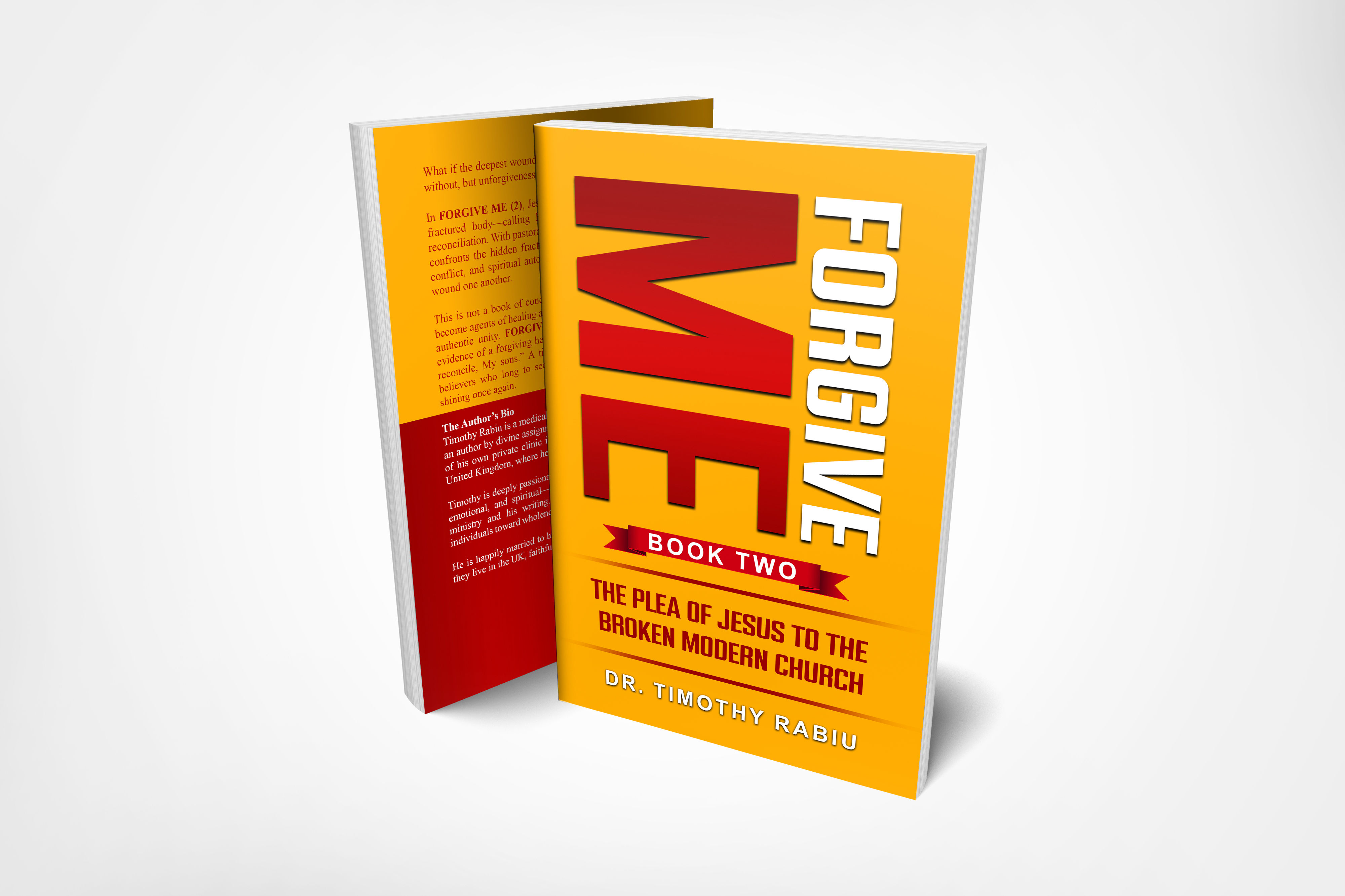 Forgive Me (book 2): The Plea of Jesus to the broken Modern church.