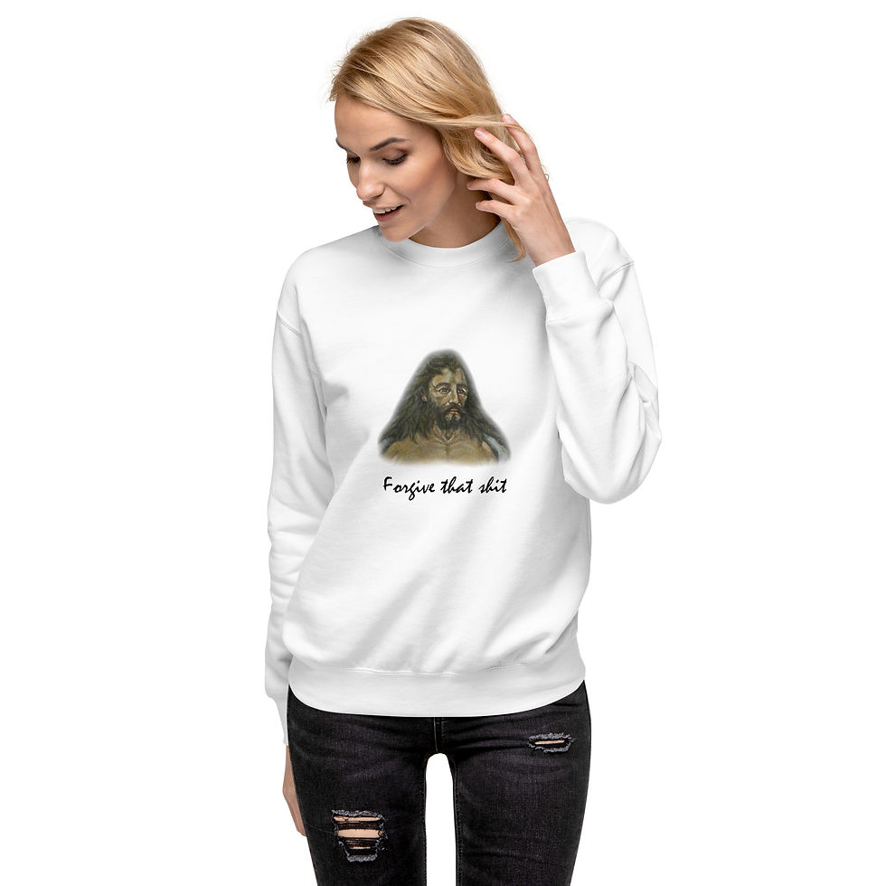 Thumbnail: Forgive That Shit Jesus Unisex Premium Sweatshirt