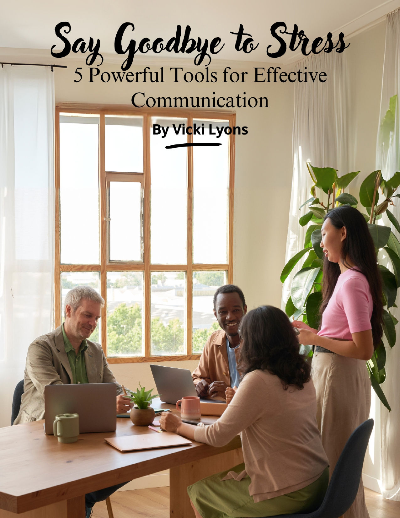 Say Goodbye to Stress: 5 Powerful Tools for Effective Communication