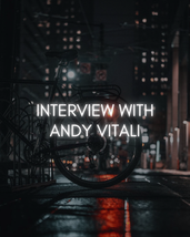 Interview with Andy Vitali