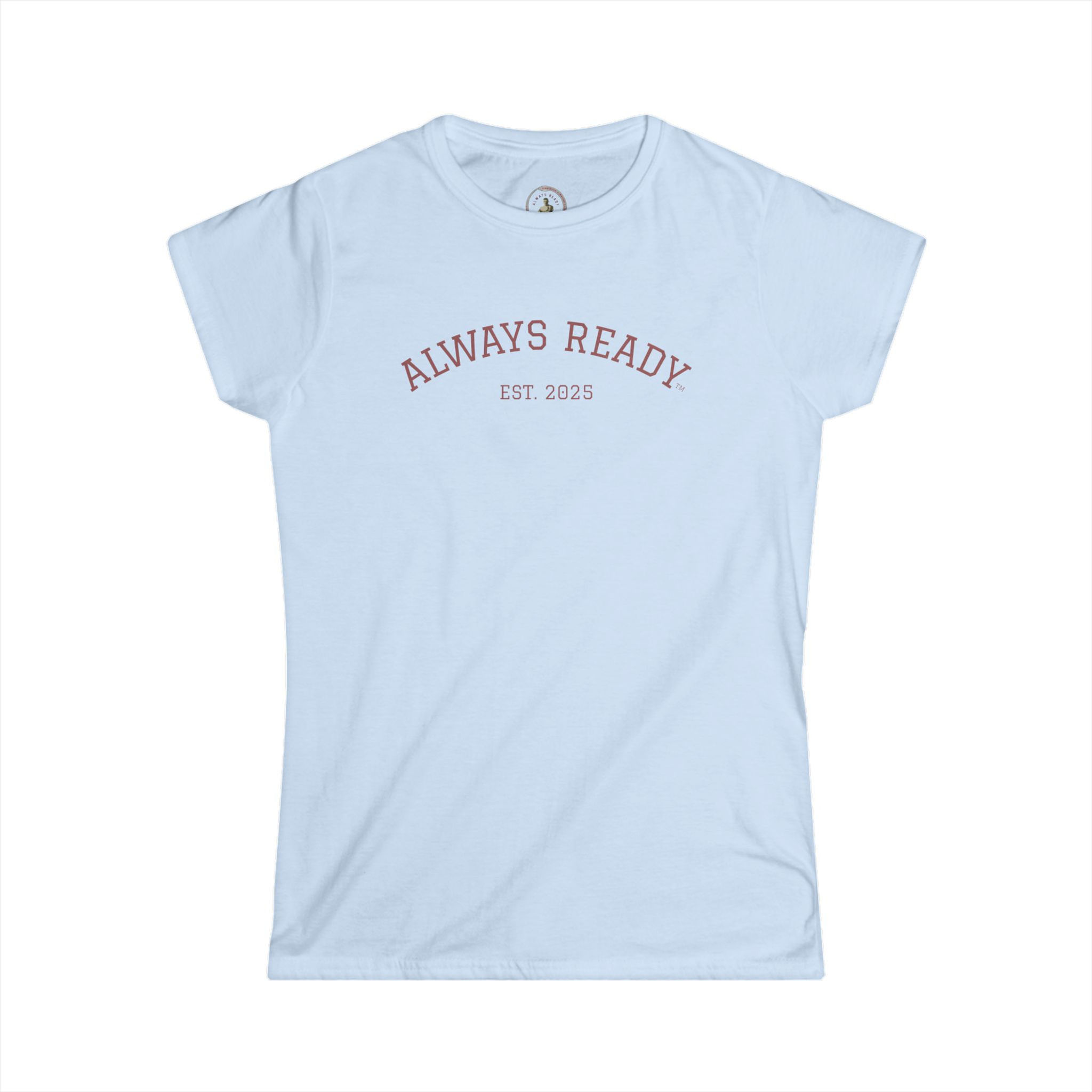 Women's "Always Ready / Be Undeniable" Inspirational Graphic Tee