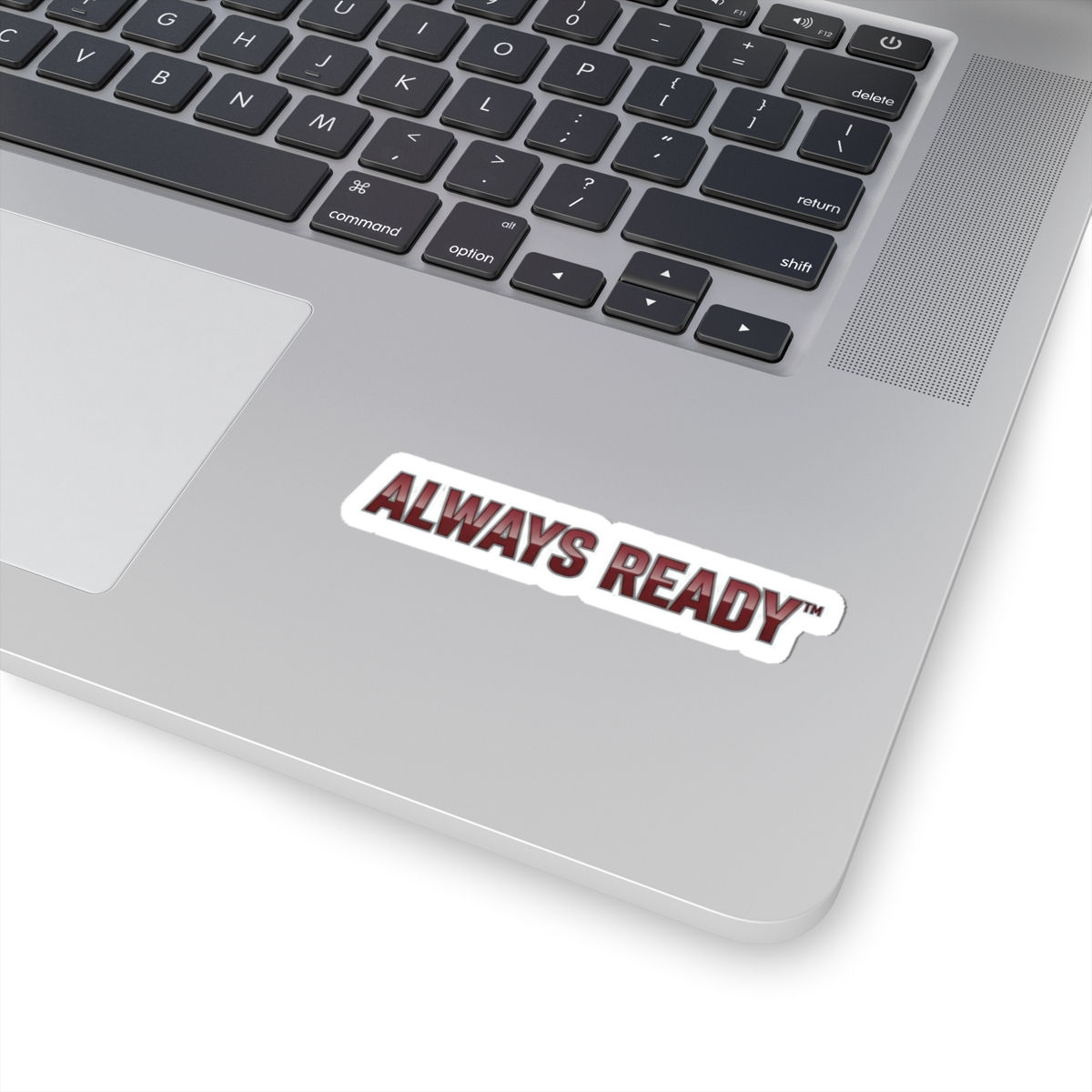 Always Ready Cut Sticker — Bold Red Text Decal