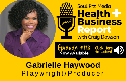 Soul Pitt Media Health and Business Report podcast Episode 113 banner featuring Craig Dawson