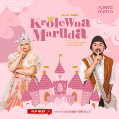 Familijny spektakl dla dzieci - KRÓLEWNA MARUDA już 09.11 🎭