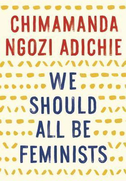 Wszyscy powinniśmy być feministami