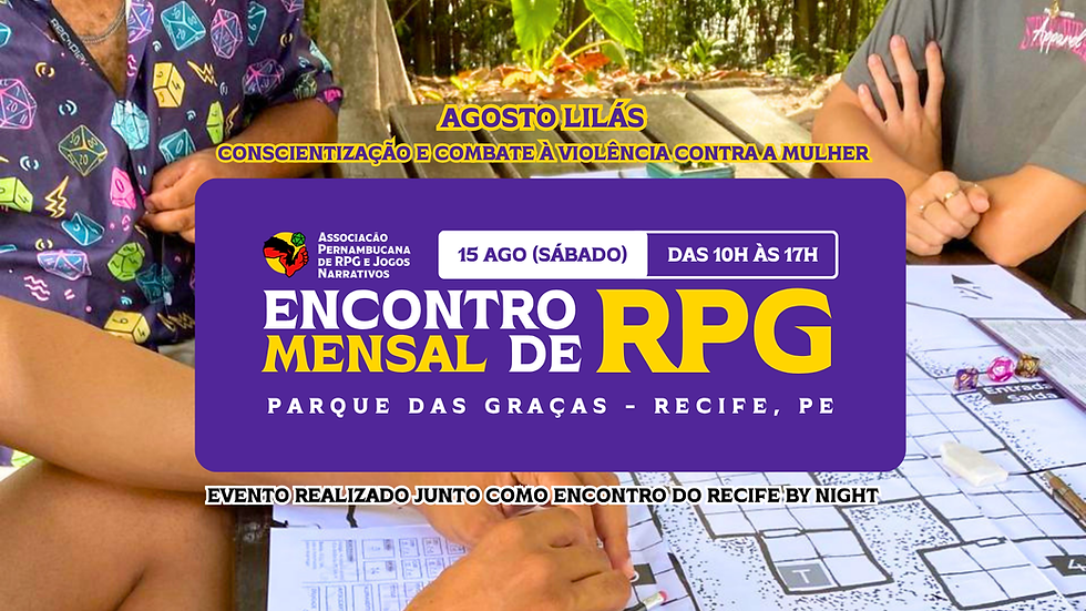 Encontro da RPGPE (Recife) - Agosto