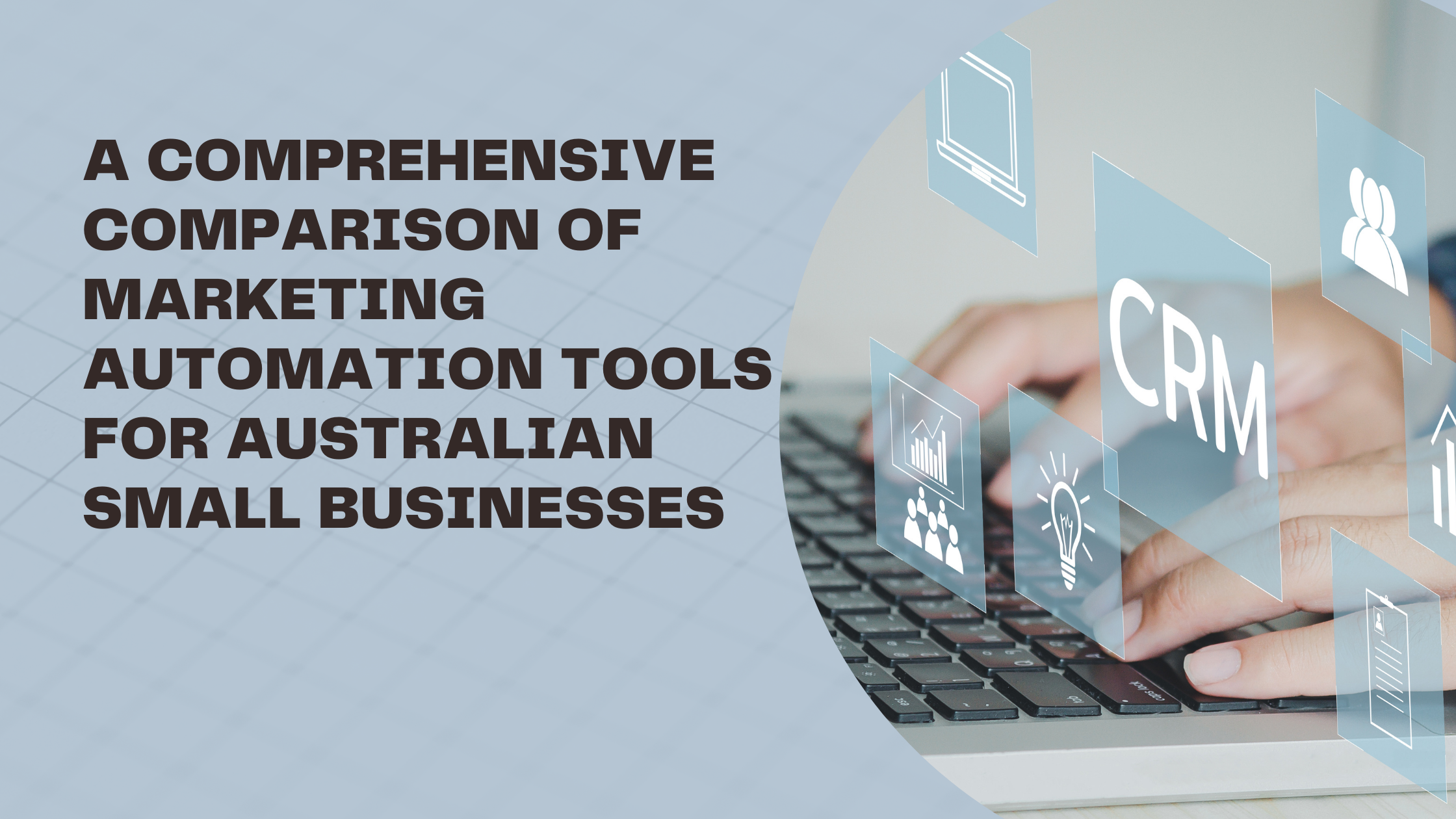A Comprehensive Comparison of Marketing Automation Tools for Australian Small Businesses