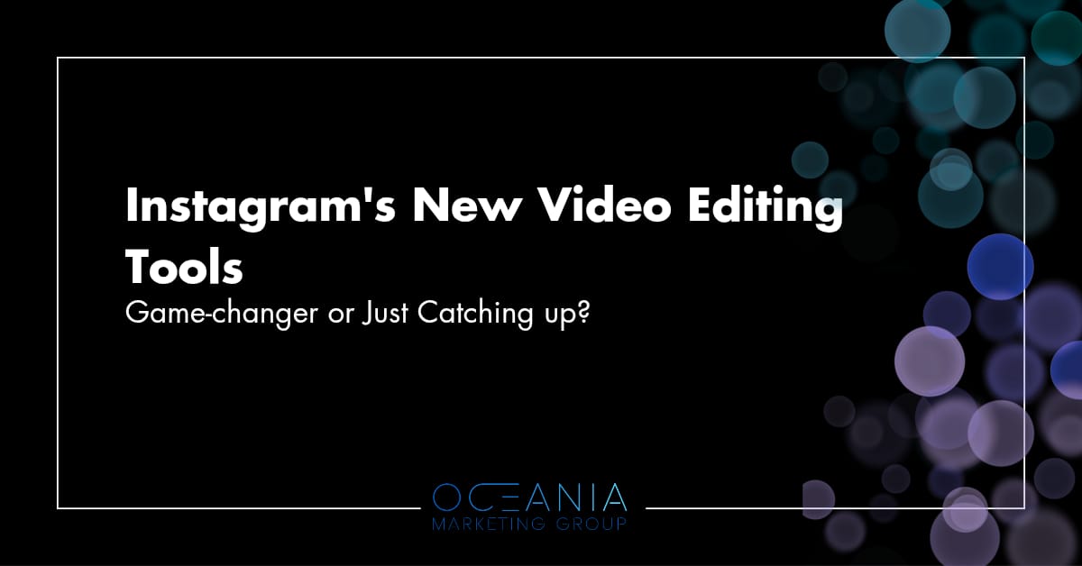 Instagram's New Video Editing Tools: Game-Changer or Just Catching Up?