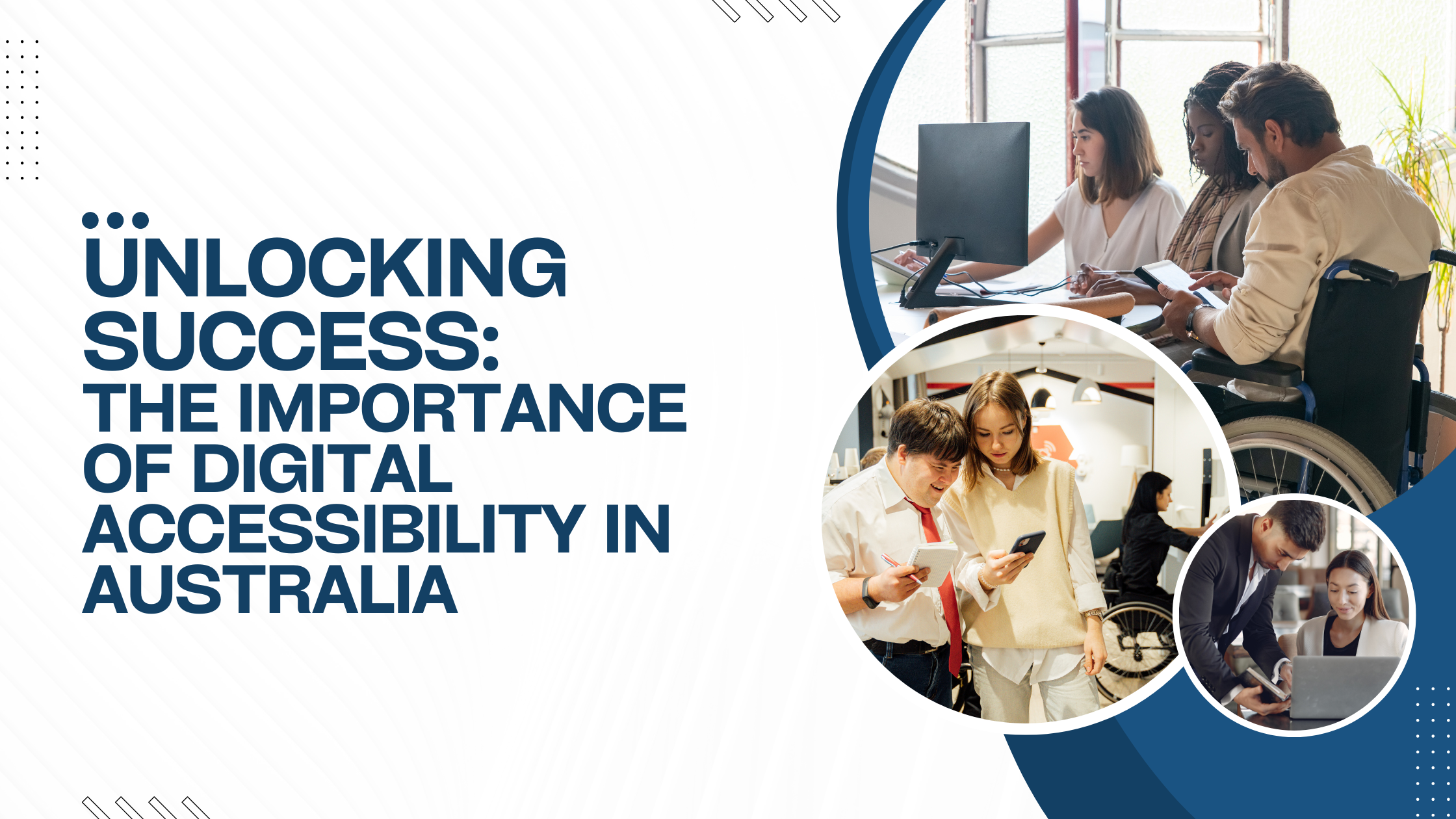 Unlocking Success: The Importance of Digital Accessibility in Australia