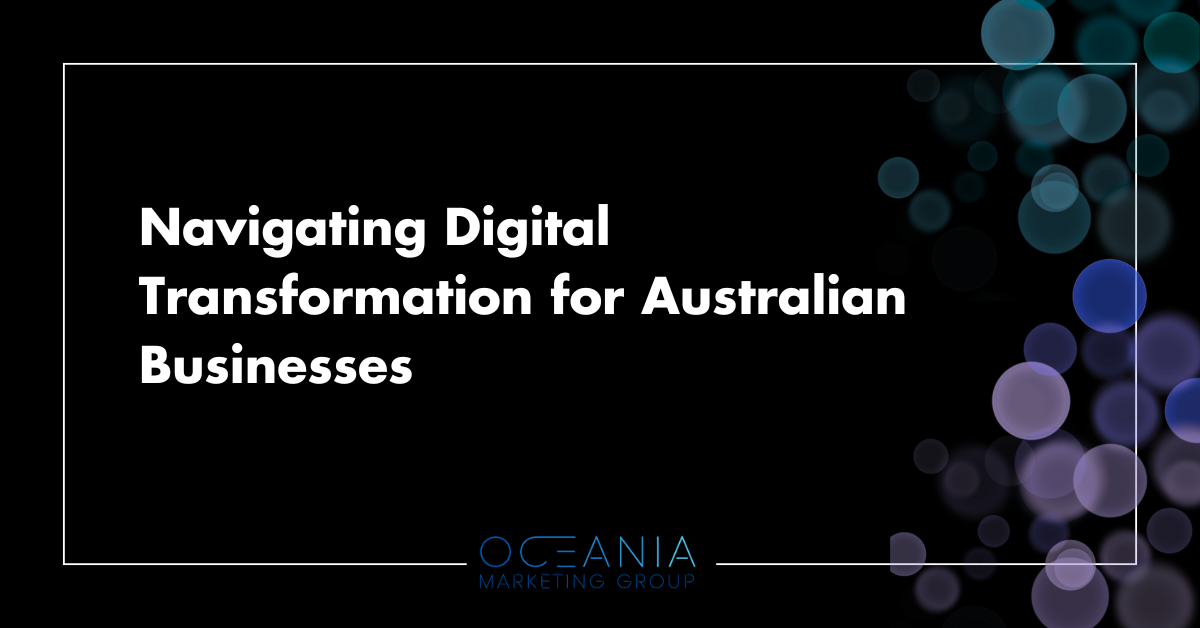 Navigating Digital Transformation for Australian Businesses