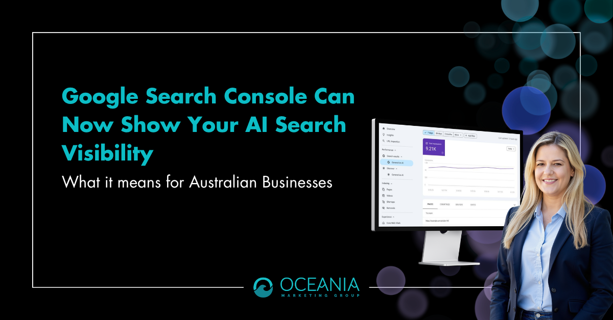 Google Search Console Can Now Show Your AI Search Visibility: What It Means for Australian Businesses
