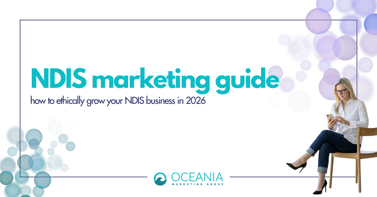 NDIS marketing guide: how to ethically grow your NDIS business in 2026