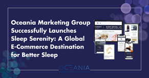 Oceania Marketing Group Successfully Launches Sleep Serenity: A Global E-Commerce Destination for Better Sleep