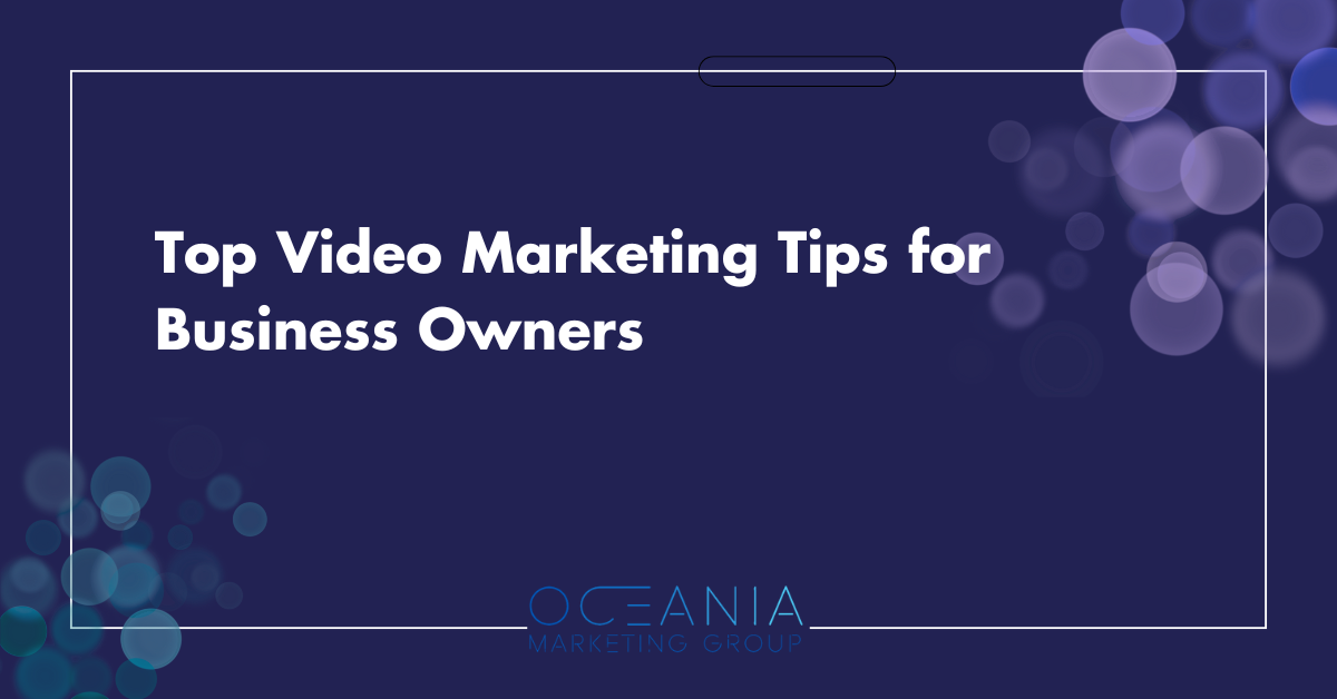 Top Video Marketing Tips for Aussie Small Business Owners