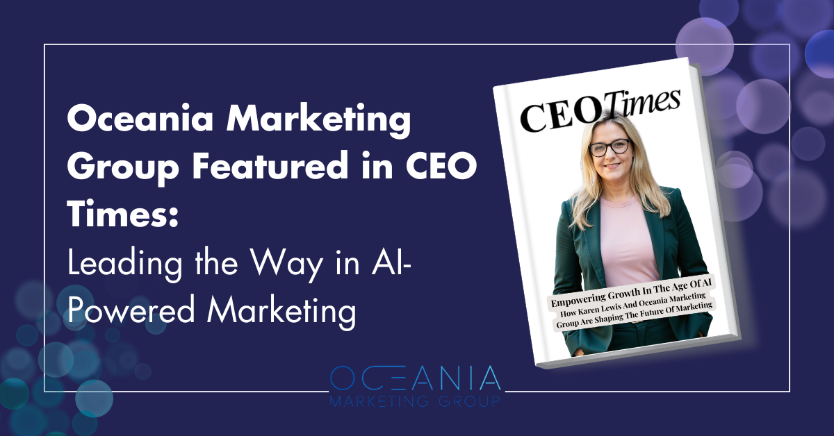 Oceania Marketing Group Featured in CEO Times: Leading the Way in AI-Powered Marketing