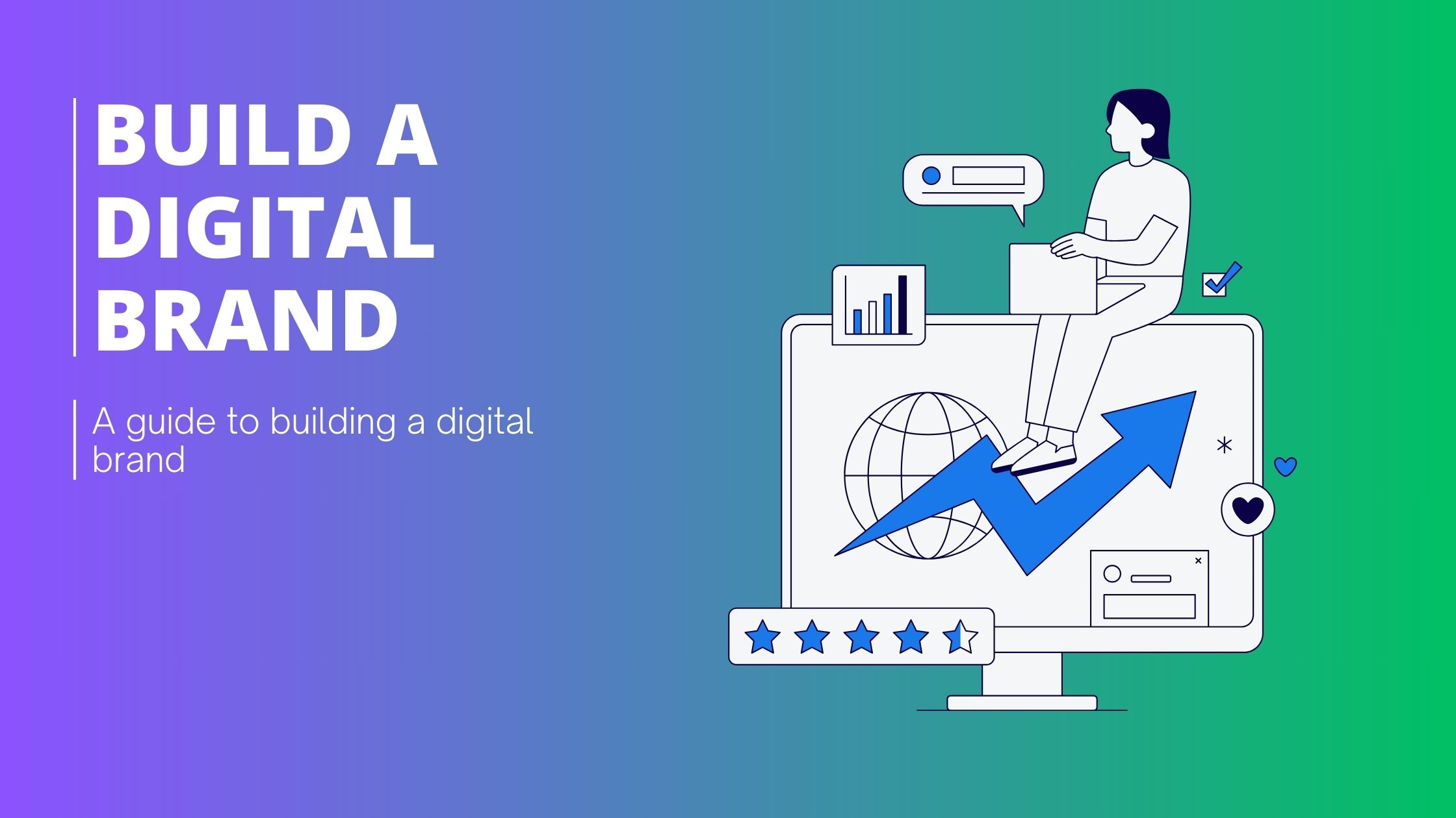 A guide on how to build a Digital Brand.