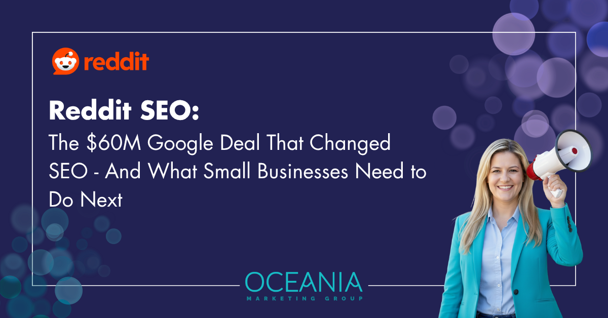 Reddit SEO: The $60M Google Deal That Changed SEO - And What Small Businesses Need to Do Next