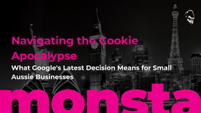 Navigating the Cookie Apocalypse: What Google's Latest Decision Means for Small Aussie Businesses