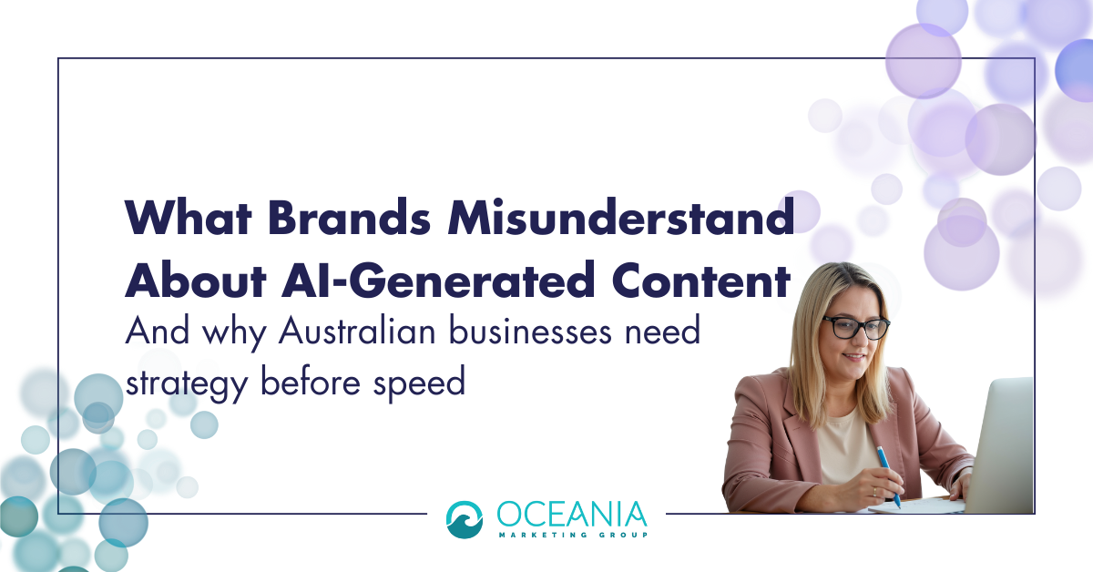 What Brands Misunderstand About AI-Generated Content