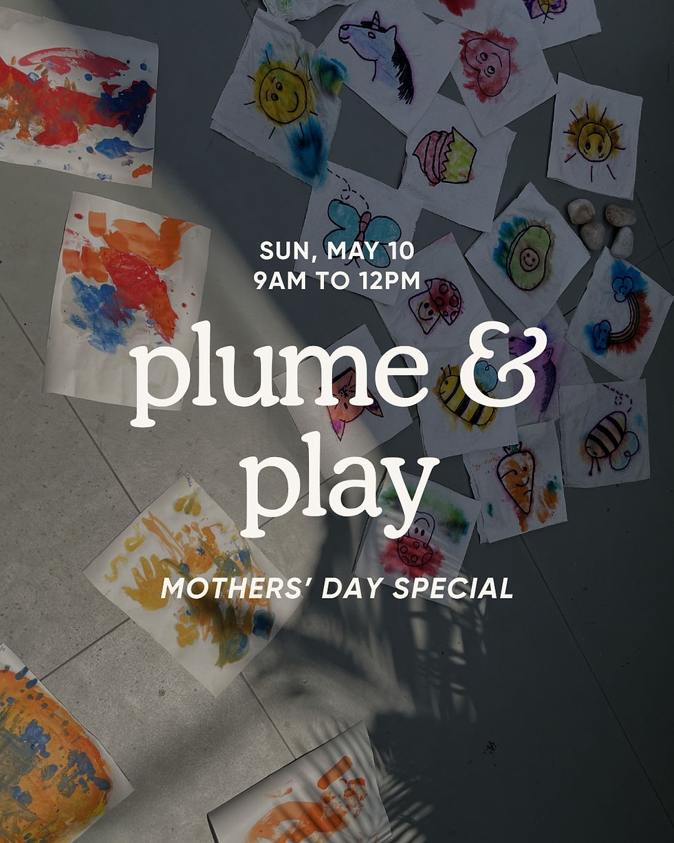 Plume & Play: Mothers' Day Special