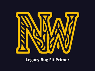 Legacy Bug Fit Primer