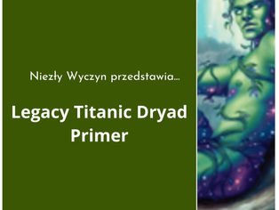 Legacy Titanic Dryad Primer