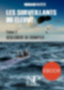 EBOOK Tome 2 Règlement de compte du livre Les Surveillants du fleuve de l'auteur Normand Payette