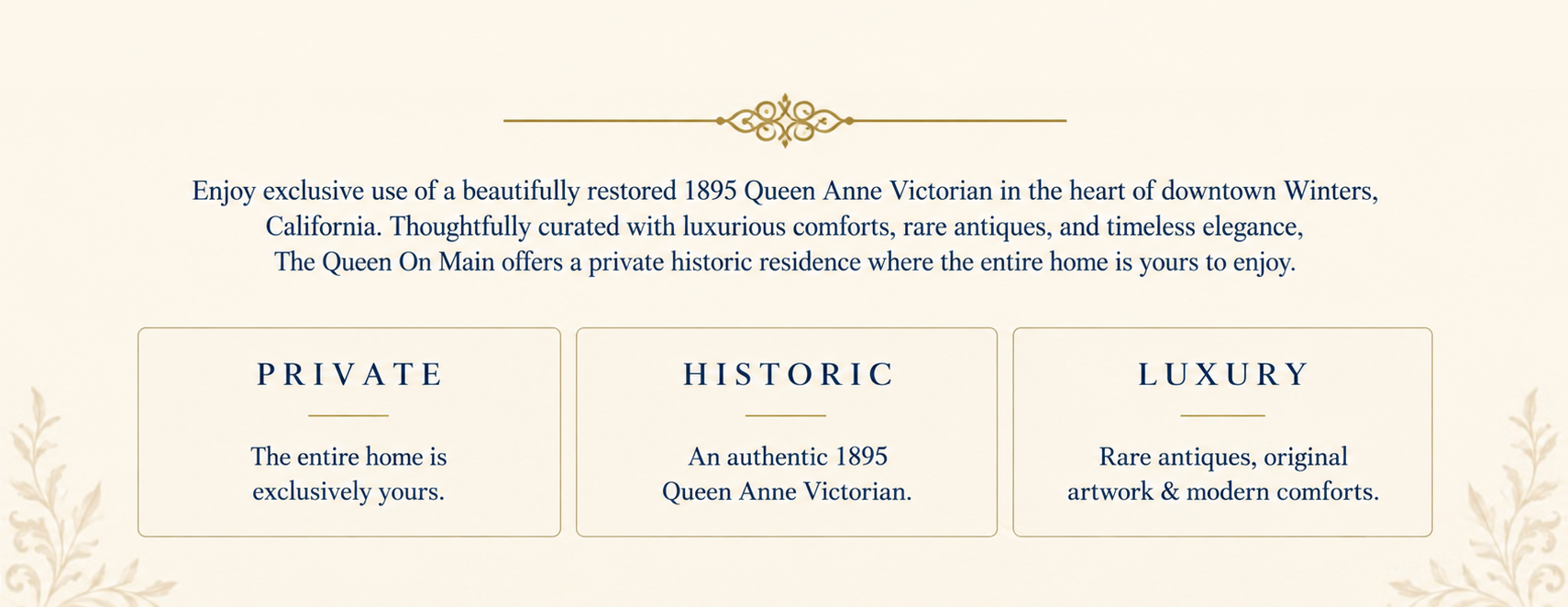 Elegant cream and ivory website section featuring The Queen On Main, a restored 1895 Queen Anne Victorian home in Winters, California, with gold Victorian details and luxury features.
