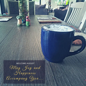 August... Joy & Happiness