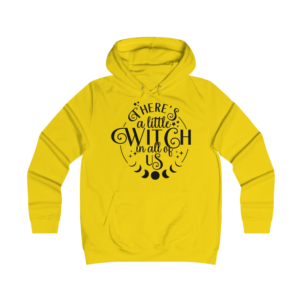 There's a Little Witch in All of US-Witchy Quotes-Girlie College Hoodie