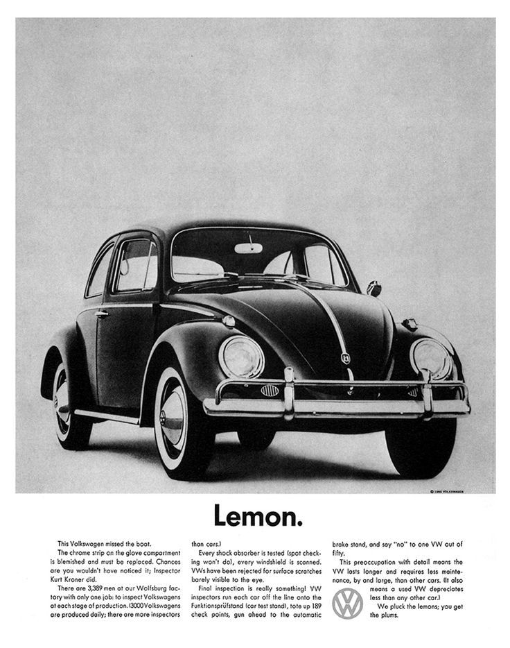 Volkswagen ad titled "Lemon" by Volkswagen, had the headline "Lemon" and a long paragraph describing how engineers collect and work with VW cars