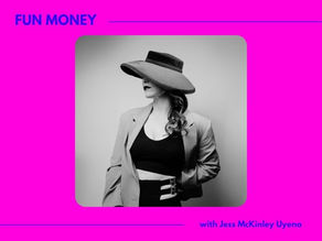 Fun Money with Jess McKinley Uyeno | “I’ll Never Get Used to This”: What Your Past Self Needs to Hear About Money