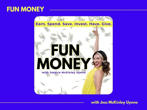 Fun Money with Jessica McKinley Uyeno | The Fun Begins Here: Where the Most Interesting Women in the World Come to Play the Money Games