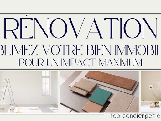Rénovation : sublimez votre bien immobilier pour un impact MAXIMUM