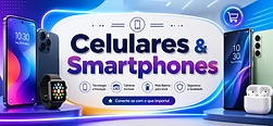 Celulares & Smartphones