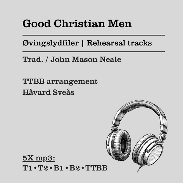 Good Christian Men Rejoice TTBB rehearsal tracks