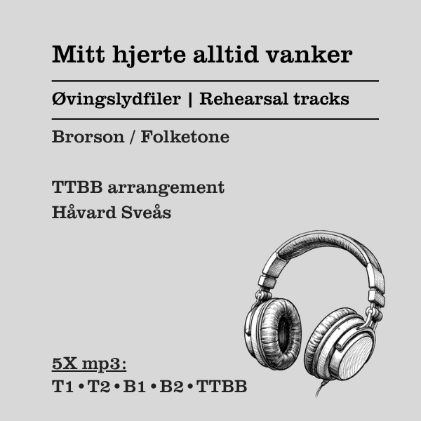 Mitt hjerte alltid vanker TTBB rehearsal tracks