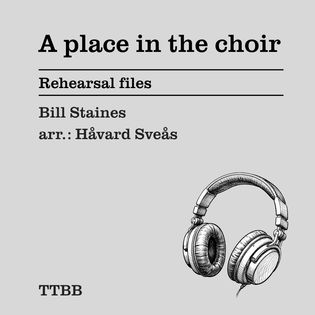 A place in the choir TTBB rehearsal files