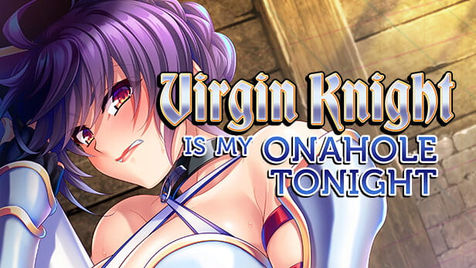 VIRGIN KNIGHT IS MY ONAHOLE TONIGHT EN ESPAÑOL PC