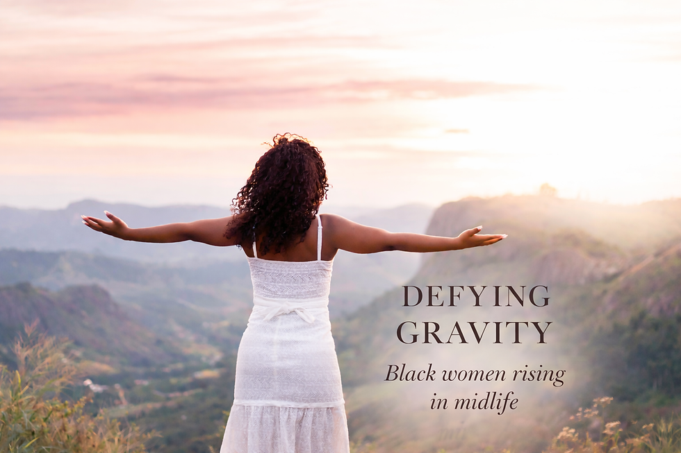 Defying Gravity: Black Women Rising During Midlife