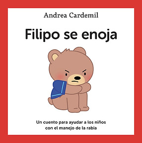 Imagen del libro Filipo se enoja de Andrea Cardemil