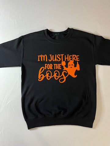 Just Here for the Boos - Halloween Fun Sweatshirt!