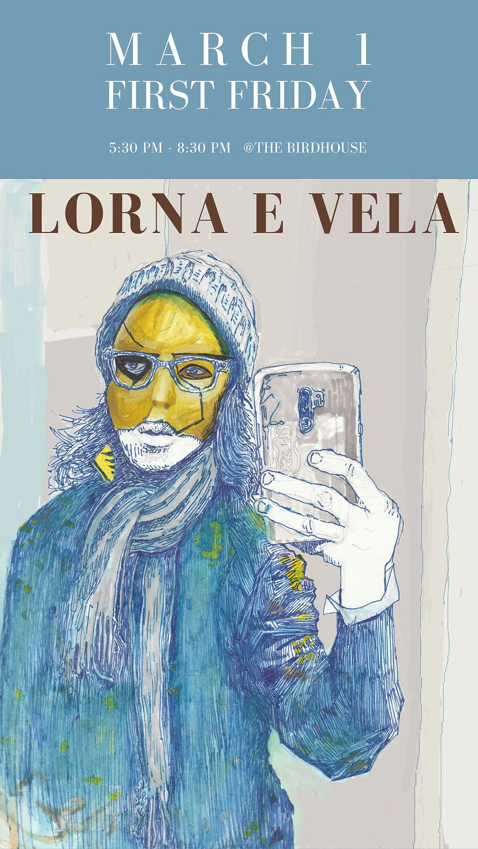 March First Friday, featuring Lorna E Vela
