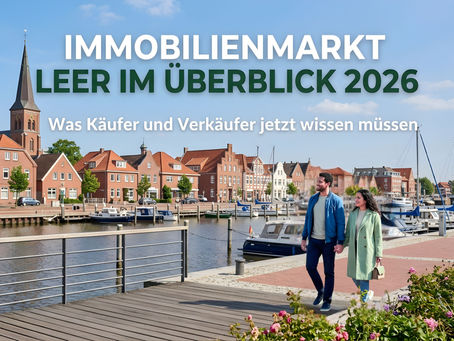 Immobilienmarkt Leer im Überblick 2026 – Was Käufer und Verkäufer jetzt wissen müssen
